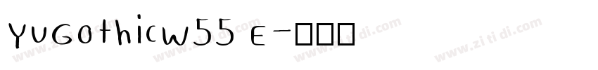 YuGothicW55 E字体转换